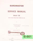 Burgmaster-Burgmaster 1-D Service Manual Bench Turret Drilling/Tapping Mach-1-D-1-DL-05